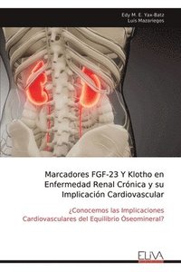 bokomslag Marcadores FGF-23 Y Klotho en Enfermedad Renal Crnica y su Implicacin Cardiovascular