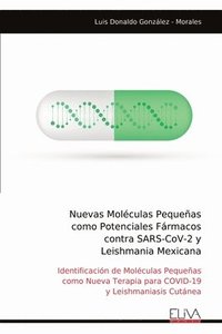 bokomslag Nuevas Molculas Pequeas como Potenciales Frmacos contra SARS-CoV-2 y Leishmania Mexicana