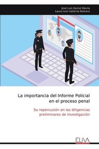 bokomslag importancia del Informe Policial en el proceso penal