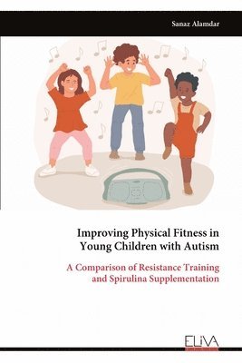 bokomslag Improving Physical Fitness in Young Children with Autism