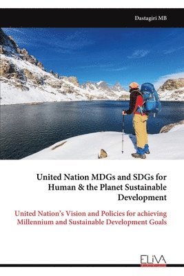 United Nation MDGs and SDGs for Human & the Planet Sustainable Development 1