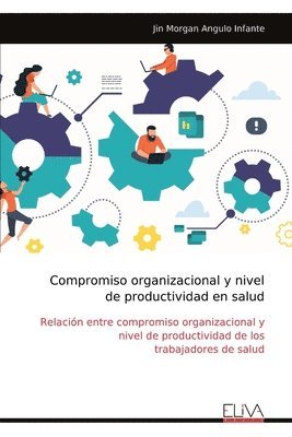 bokomslag Compromiso organizacional y nivel de productividad en salud
