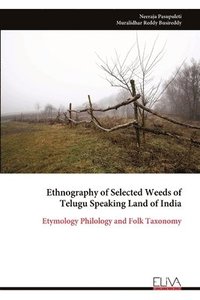 bokomslag Ethnography of Selected Weeds of Telugu Speaking Land of India