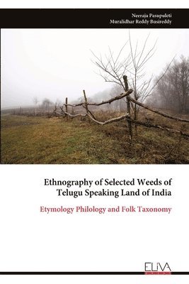 bokomslag Ethnography of Selected Weeds of Telugu Speaking Land of India