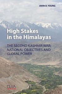 bokomslag High Stakes in the Himalayas: The Second Kashmir War: National Objectives and Global Power