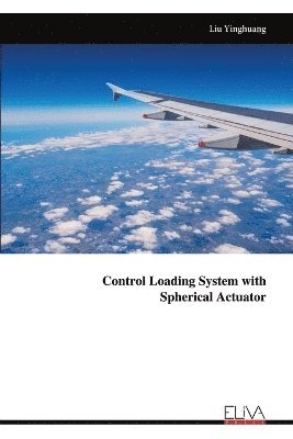 Control Loading System with Spherical Actuator 1