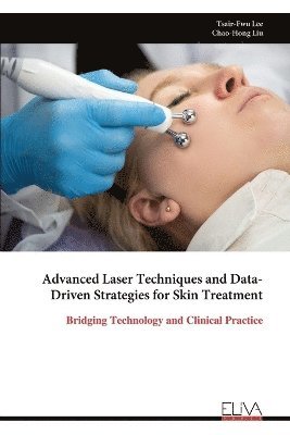 Advanced Laser Techniques and Data-Driven Strategies for Skin Treatment 1