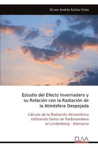 bokomslag Estudio del Efecto Invernadero y su Relacin con la Radiacin de la Atmsfera Despejada