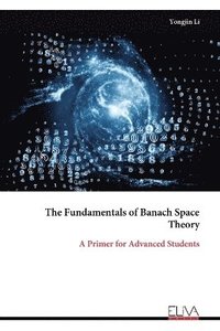 bokomslag The Fundamentals of Banach Space Theory