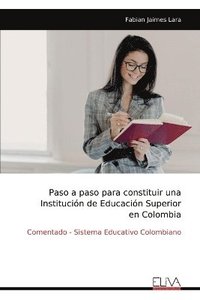 bokomslag Paso a paso para constituir una Institución de Educación Superior en Colombia