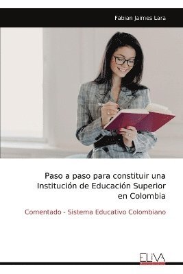 bokomslag Paso a paso para constituir una Institución de Educación Superior en Colombia