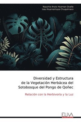 Diversidad y Estructura de la Vegetacin Herbcea del Sotobosque del Pongo de Qoec 1