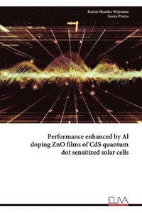 bokomslag Performance enhanced by Al doping ZnO films of CdS quantum dot sensitized solar cells