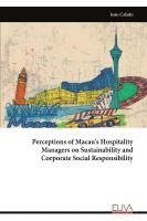 bokomslag Perceptions of Macau's Hospitality Managers on Sustainability and Corporate Social Responsibility
