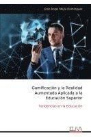 bokomslag Gamificación y la Realidad Aumentada Aplicada a la Educación Superior