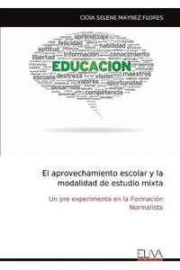 bokomslag aprovechamiento escolar y la modalidad de estudio mixta