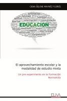 bokomslag El aprovechamiento escolar y la modalidad de estudio mixta