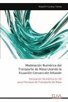 bokomslag Modelación Numérica del Transporte de Masa Usando la Ecuación Convección Difusión