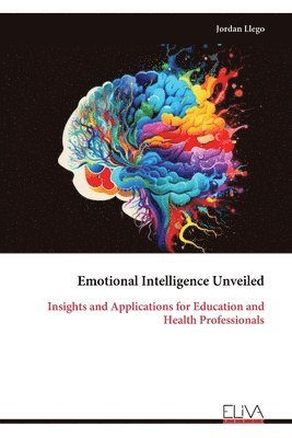 bokomslag Emotional Intelligence Unveiled