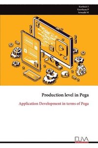 bokomslag Production level in Pega