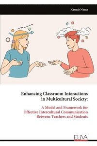 bokomslag Enhancing Classroom Interactions in Multicultural Society