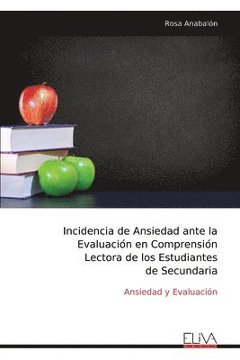 Incidencia de Ansiedad ante la Evaluacio&#769;n en Comprensio&#769;n Lectora de los Estudiantes de Secundaria 1