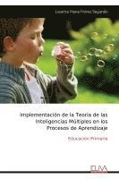 bokomslag Implementación de la Teoría de las Inteligencias Múltiples en los Procesos de Aprendizaje