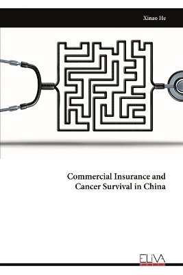 bokomslag Commercial Insurance and Cancer Survival in China