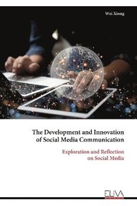 bokomslag Development and Innovation of Social Media Communication