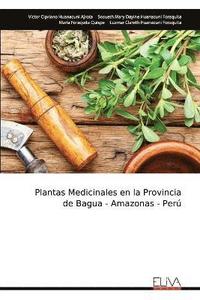 bokomslag Plantas Medicinales en la Provincia de Bagua - Amazonas - Per