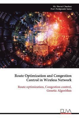 bokomslag Route Optimization and Congestion Control in Wireless Network