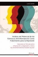 bokomslag Análisis del Potencial de los Fármacos Antiinflamatorios Como Tratamiento para la Depresión