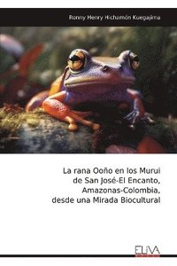 bokomslag rana Ooño en los Murui de San José-El Encanto, Amazonas-Colombia, desde una Mirada Biocultural
