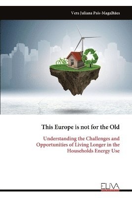 bokomslag This Europe is not for the Old