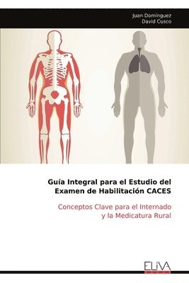 bokomslag Guía Integral para el Estudio del Examen de Habilitación CACES: Conceptos Clave para el Internado y la Medicatura Rural