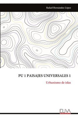 bokomslag Pu 1 Paisajes Universales 1: Urbanismo de islas