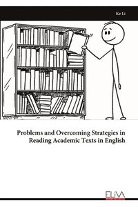 bokomslag Problems and Overcoming Strategies in Reading Academic Texts in English