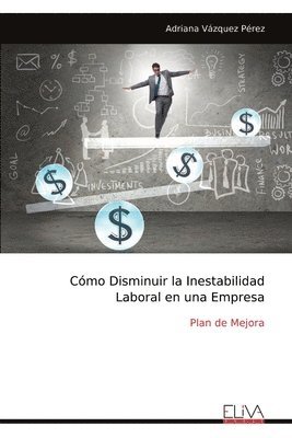 bokomslag Cómo Disminuir la Inestabilidad Laboral en una Empresa: Plan de Mejora