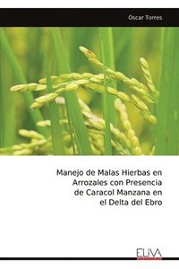 bokomslag Manejo de Malas Hierbas en Arrozales con Presencia de Caracol Manzana en el Delta del Ebro
