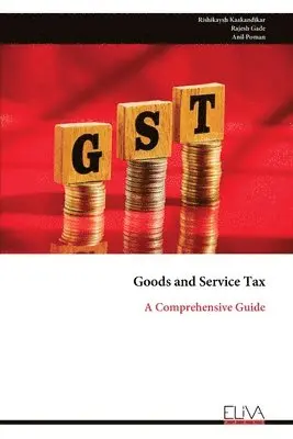 Rishikaysh Kaakandikar - Goods and Service Tax, Häftad. Tillgänglighet: Lägg i varukorg