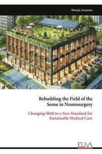 bokomslag Rebuilding the Field of the Sense in Neurosurgery
