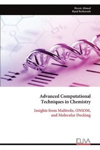 bokomslag Advanced Computational Techniques in Chemistry