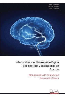 bokomslag Interpretación Neuropsicológica del Test de Vocabulario de Boston: Monografías de Evaluación Neuropsicológica