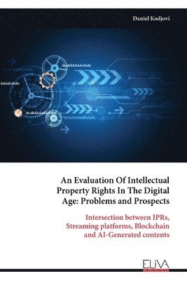 bokomslag Evaluation Of Intellectual Property Rights In The Digital Age