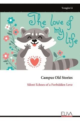 bokomslag Campus Old Stories: Silent Echoes of a Forbidden Love