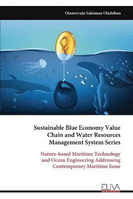 bokomslag Sustainable Blue Economy Value Chain and Water Resources Management System Series