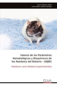 bokomslag Valores de los Parámetros Hematológicos y Bioquímicos de los Roedores del Bioterio - UNJBG