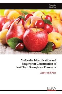 bokomslag Molecular Identification and Fingerprint Construction of Fruit Tree Germplasm Resources