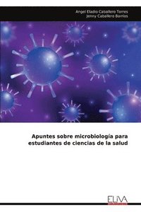 bokomslag Apuntes sobre microbiología para estudiantes de ciencias de la salud