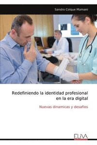 bokomslag Redefiniendo la identidad profesional en la era digital